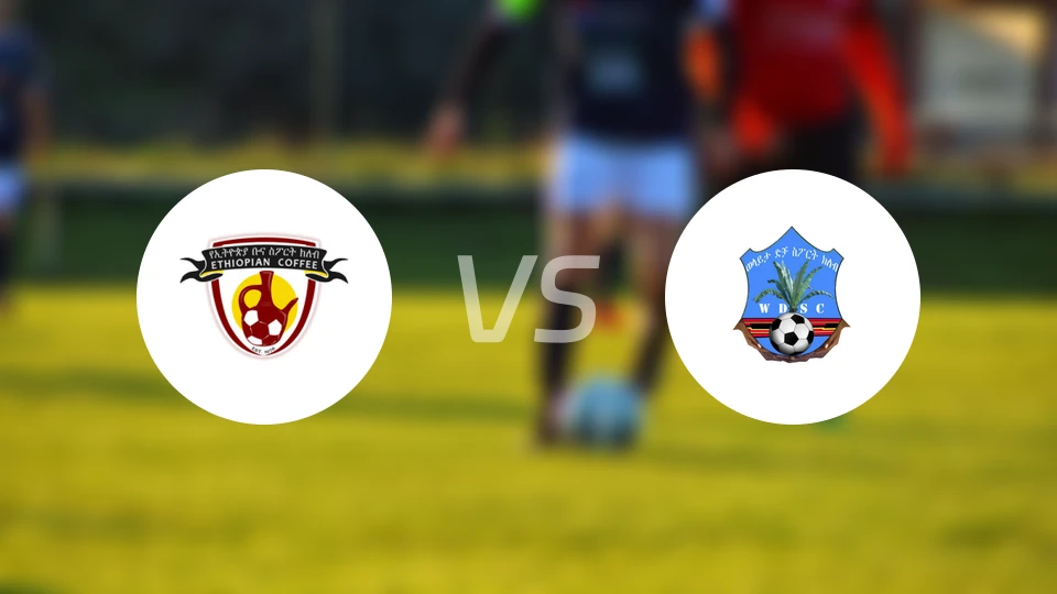 埃塞俄比亚咖啡vs沃莱塔迪查比分预测【2026/02/06】