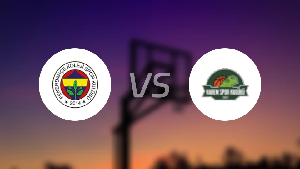 费内巴切科莱吉vs哈尔体育比分预测【2025/12/28】