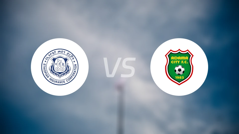 埃塞俄比亚保险vs阿达玛城比分预测【2026/02/21】