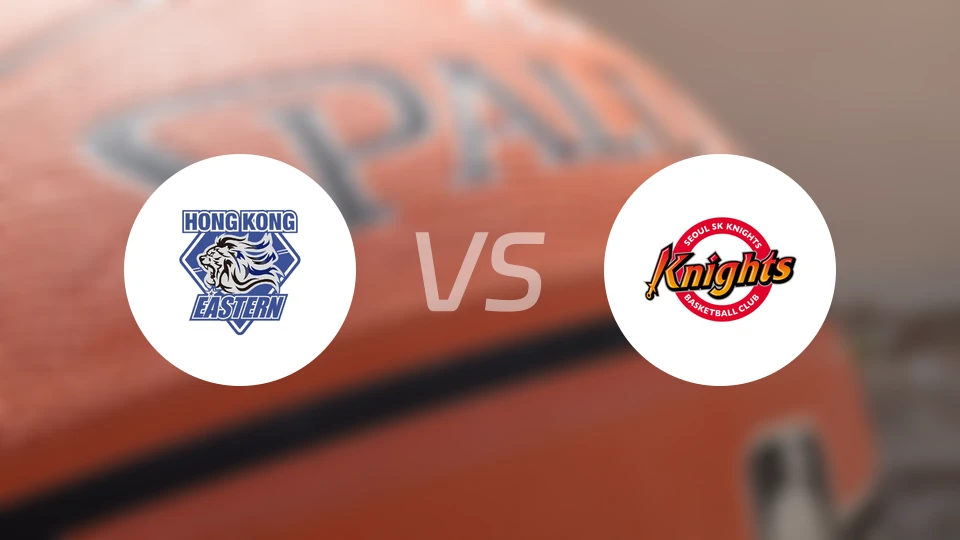 香港东方vs首尔SK骑士比分预测【2026/01/07】
