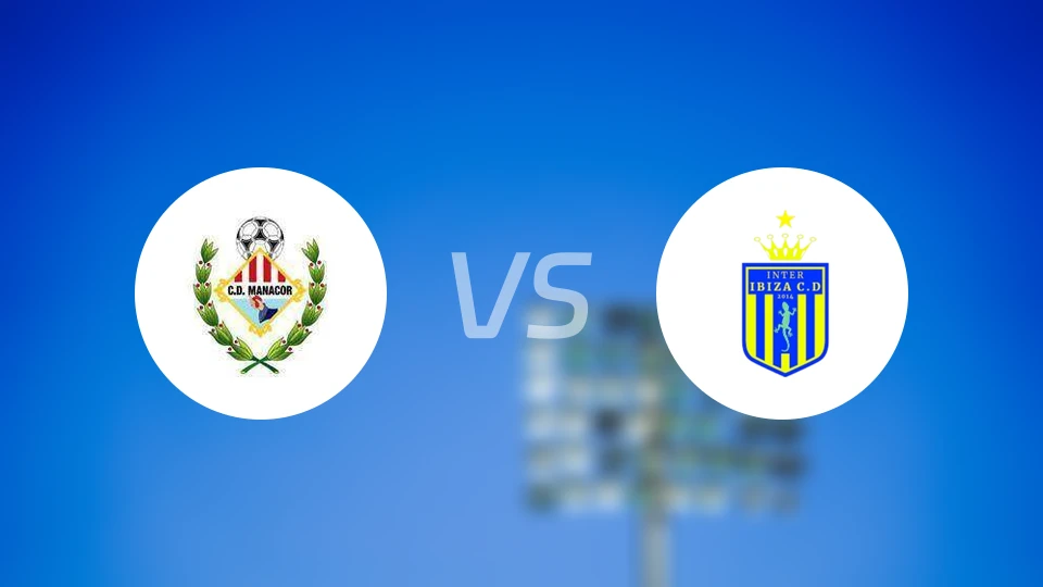 马纳科尔vs伊维萨国际比分预测【2025/12/13】