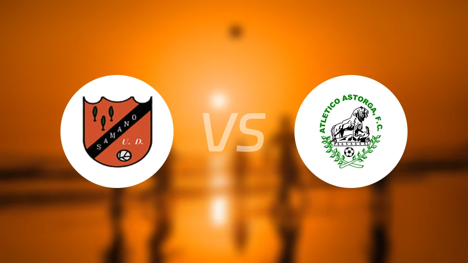 萨马诺vs阿斯托尔加体育会比分预测【2026/03/01】