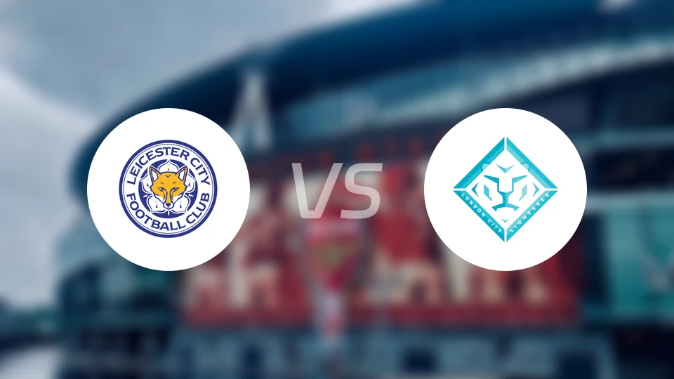 莱斯特城女足vs伦敦城雌狮女足比分预测【2025/12/14】