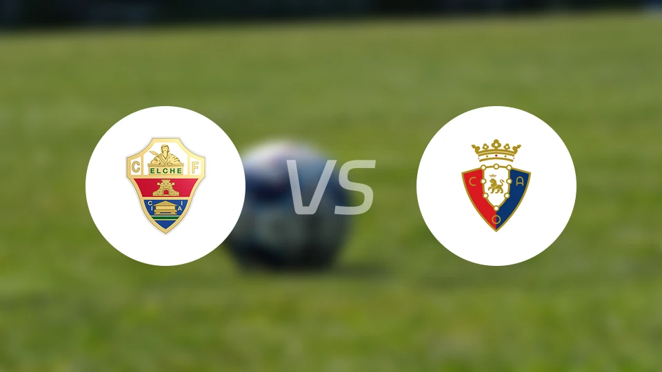 埃尔切vs奥萨苏纳比分预测【2026/02/14】