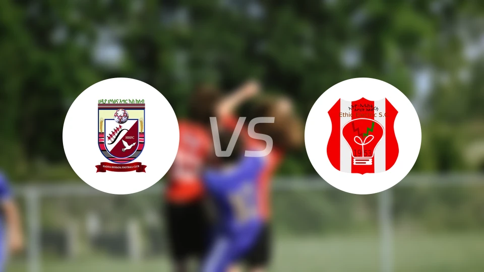 哈迪亚霍萨纳vs埃塞电力FC比分预测【2025/10/24】
