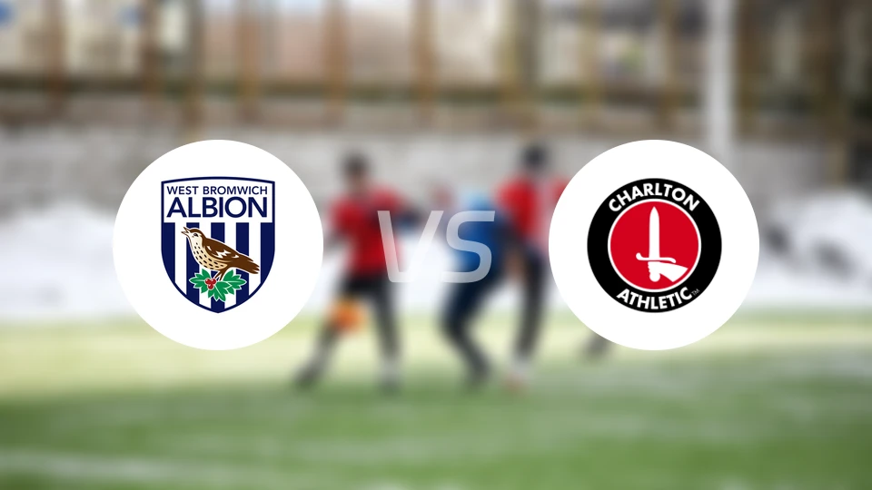 西布罗姆维奇vs查尔顿比分预测【2026/02/25】