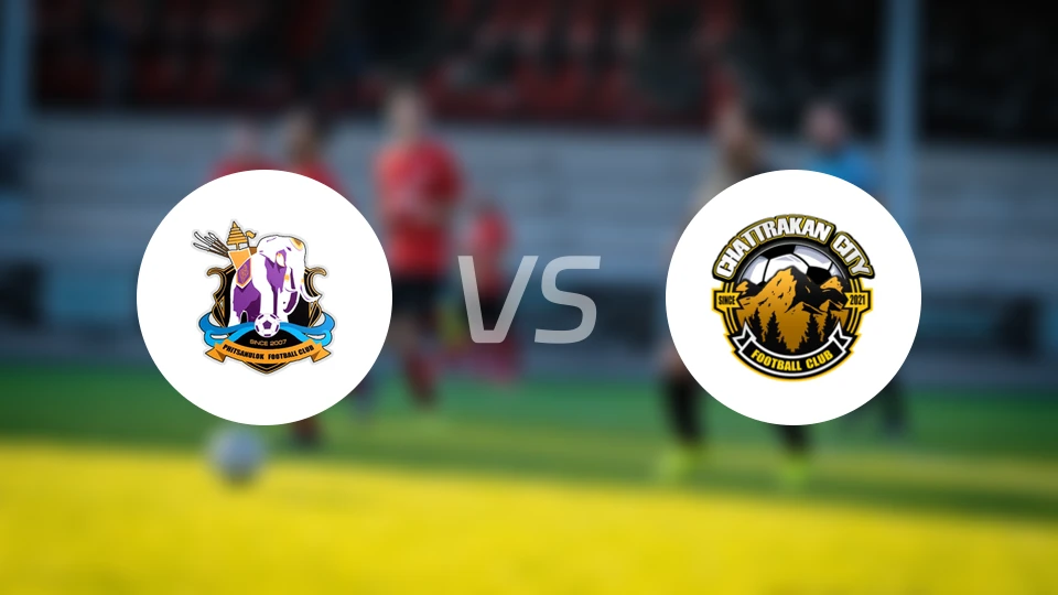 彭世洛府vs查特拉坎城比分预测【2026/02/07】