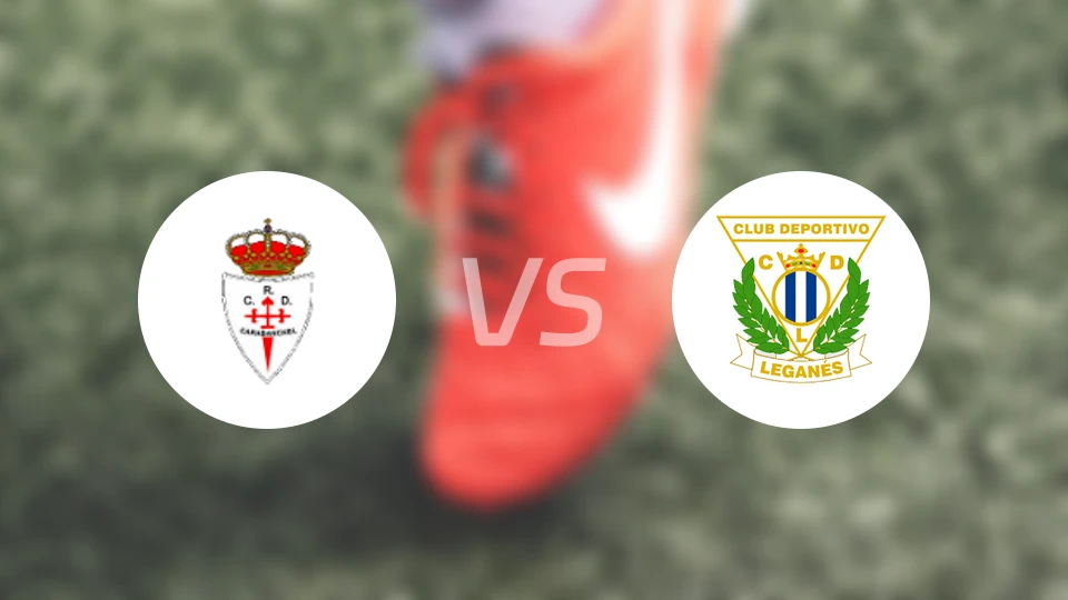 RCD卡拉班切vs莱加内斯B队比分预测【2025/12/21】