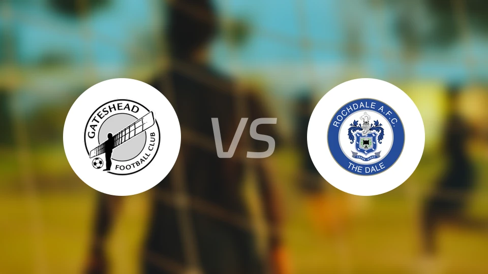 盖茨黑德vs罗奇代尔比分预测【2026/01/17】