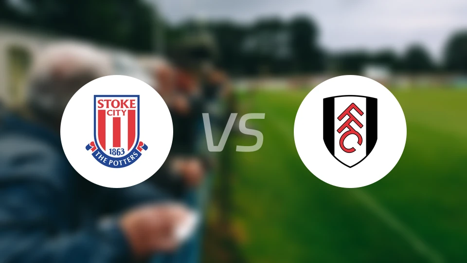 斯托克城vs富勒姆比分预测【2026/02/15】