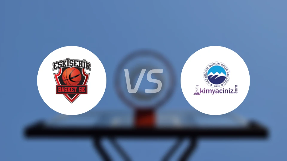 埃斯基谢希尔篮球vs伊斯坦布尔哈兹内达尔比分预测【2025/12/06】