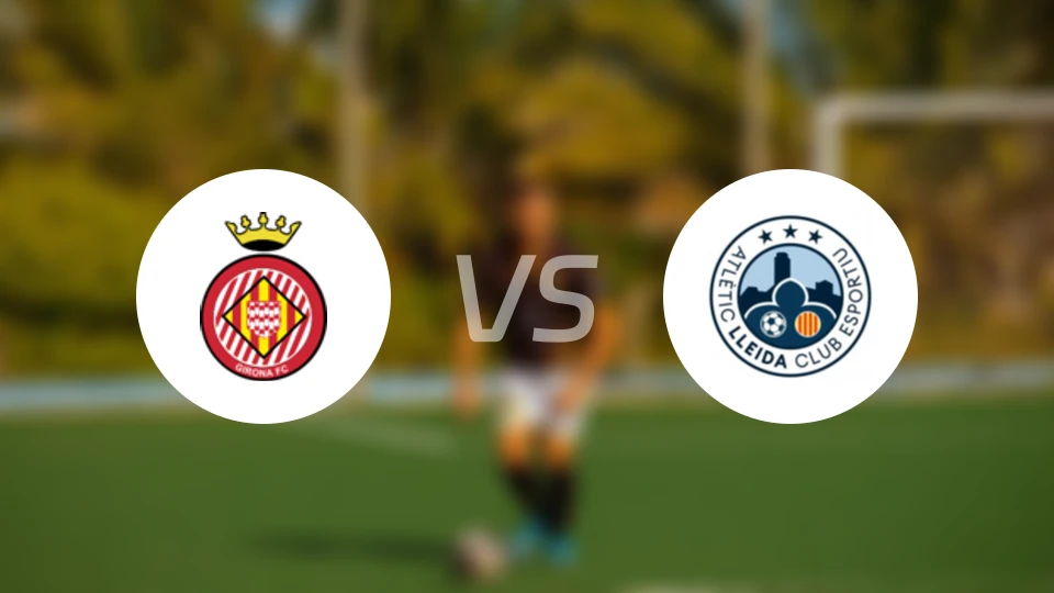 吉罗纳B队vs莱里达竞技比分预测【2026/04/12】