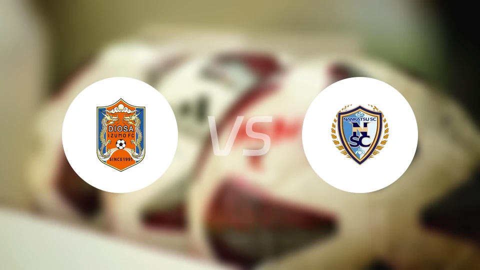 迪奥莎出云女足vs南松女足比分预测【2026/04/25】