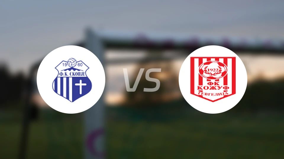 FK斯科普里vs喀泽夫比分预测【2026/03/21】