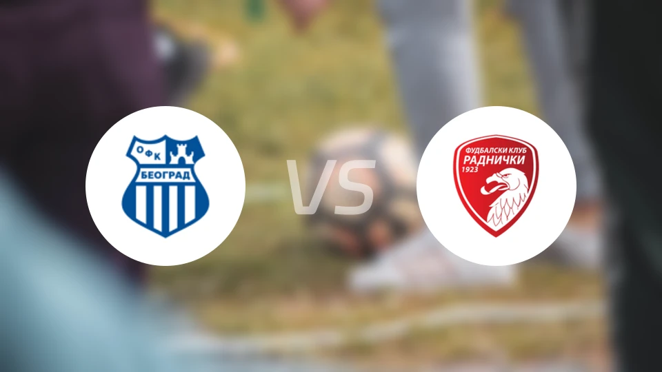 OFK贝尔格莱德vs拉德尼基1923比分预测【2026/03/10】