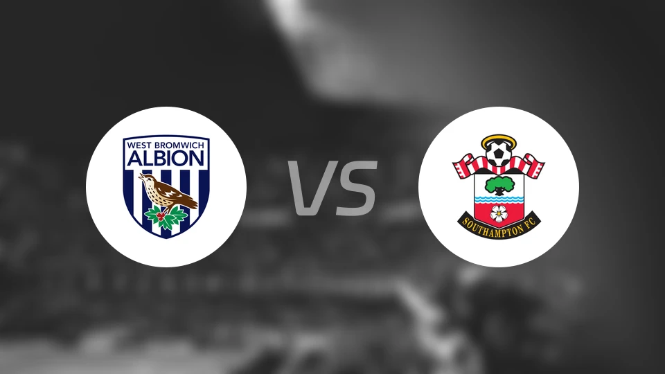 西布罗姆维奇vs南安普顿比分预测【2026/03/12】