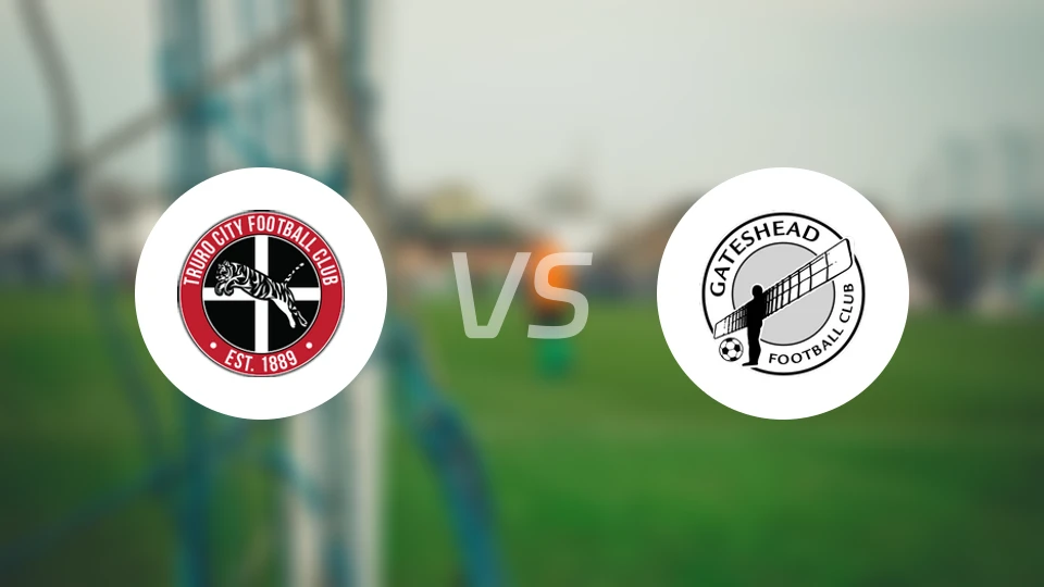 特鲁罗城vs盖茨黑德比分预测【2026/02/22】