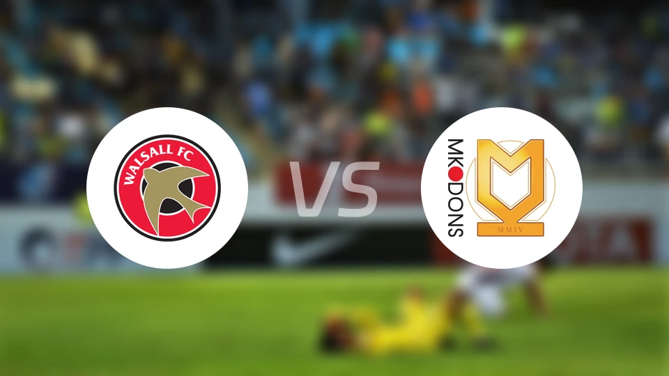 沃尔索尔vs米尔顿凯恩斯比分预测【2026/02/24】