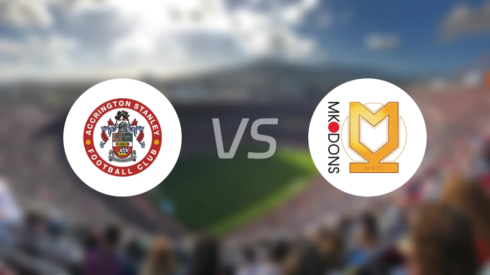 阿克灵顿vs米尔顿凯恩斯比分预测【2026/01/17】