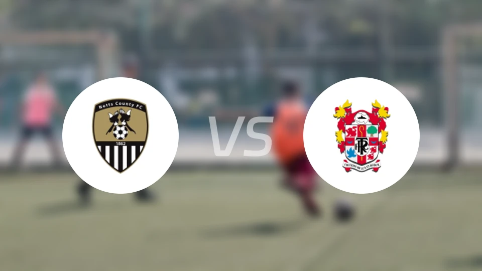 诺茨郡vs特兰米尔流浪比分预测【2026/02/21】