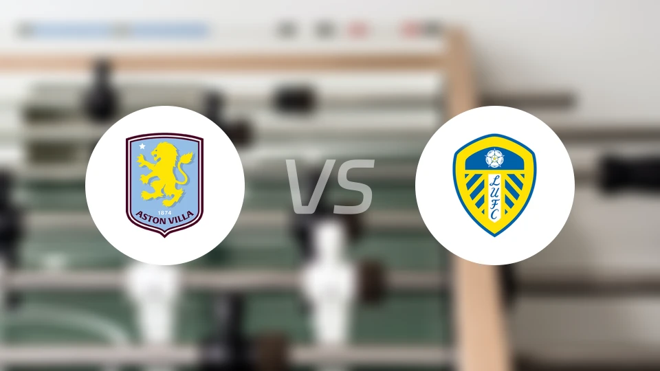 阿斯顿维拉vs利兹联比分预测【2026/02/21】