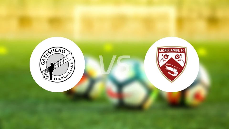 盖茨黑德vs莫雷坎比比分预测【2025/12/13】