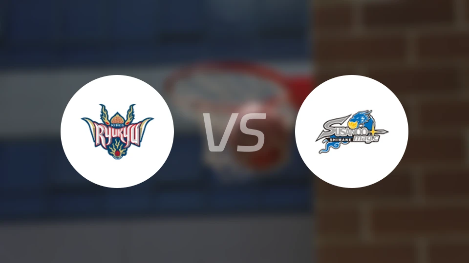 琉球黄金帝王vs岛根魔术比分结果战报【2026/03/07】