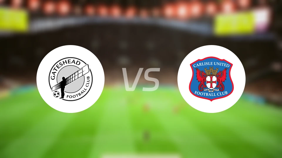 盖茨黑德vs卡莱尔联比分预测【2025/12/26】