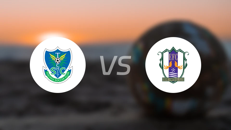 枥木SCvs爱媛FC比分结果战报【2024/10/06】