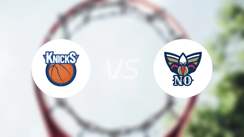 尼克斯vs鹈鹕比分预测【2025/12/30】