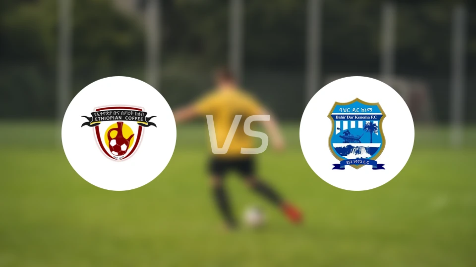 埃塞俄比亚咖啡vs巴赫达尔城比分预测【2026/03/04】