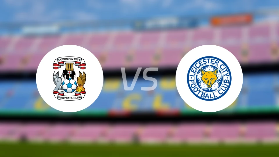 考文垂vs莱斯特城比分预测【2026/01/17】