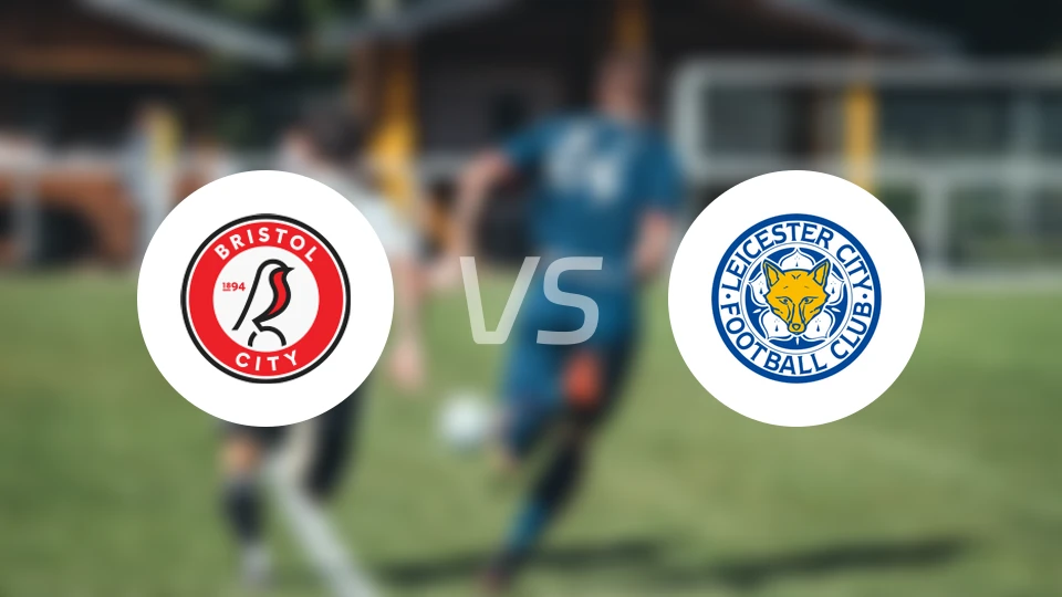 布里斯托尔城vs莱斯特城比分预测【2025/12/11】