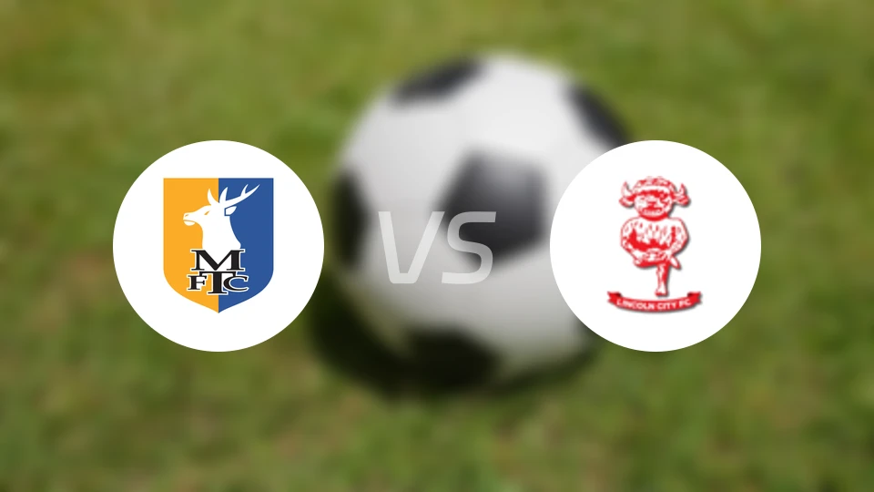 曼斯菲尔德vs林肯城比分预测【2026/02/21】