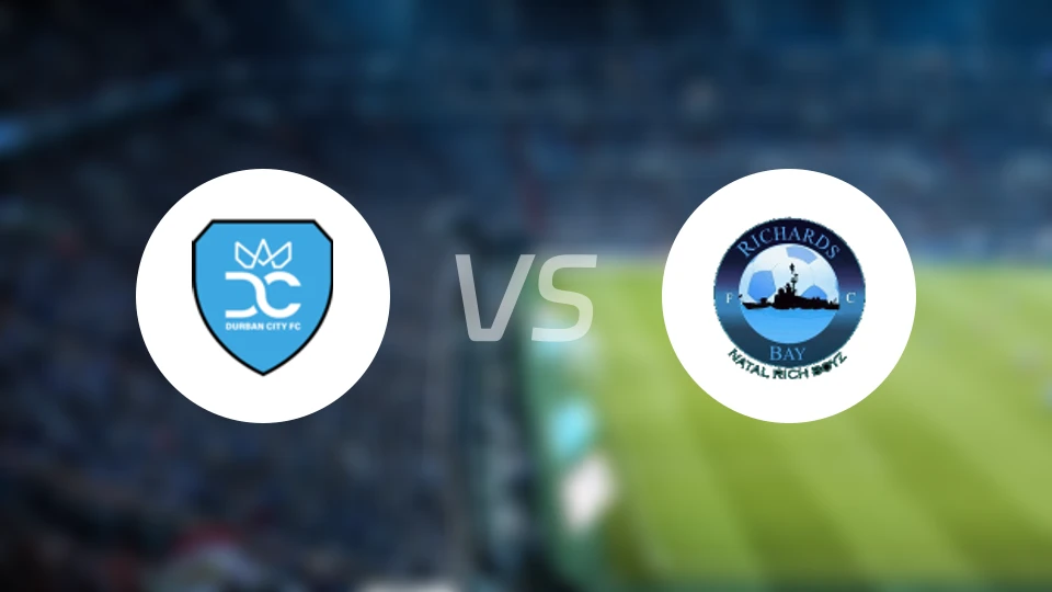 德班城vs理查兹湾FC比分预测【2026/03/22】