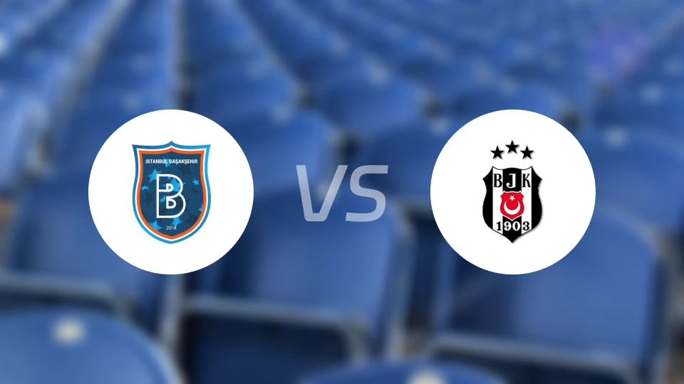 巴萨克赛尔vs贝西克塔斯比分预测【2026/02/16】