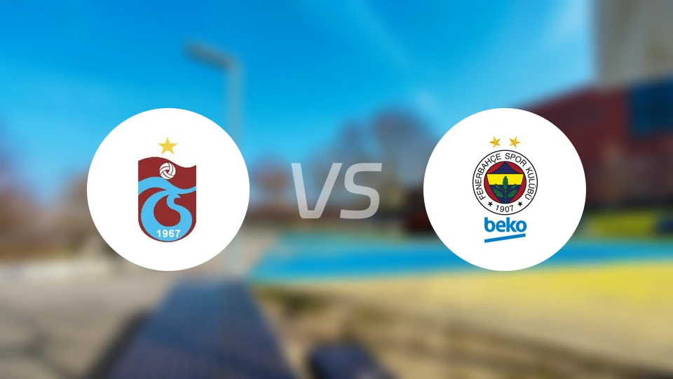 特拉布宗体育vs费内巴切比分预测【2025/12/20】