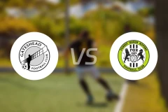 盖茨黑德vs格兰森林流浪比分结果战报【2026/02/28】